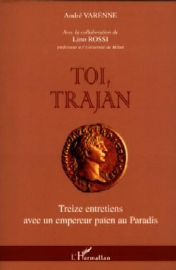 Toi, Trajan